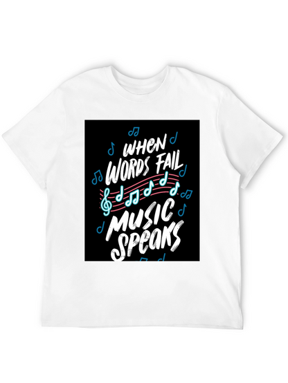 When Words Fail Music Speaks Black Graphic Tee