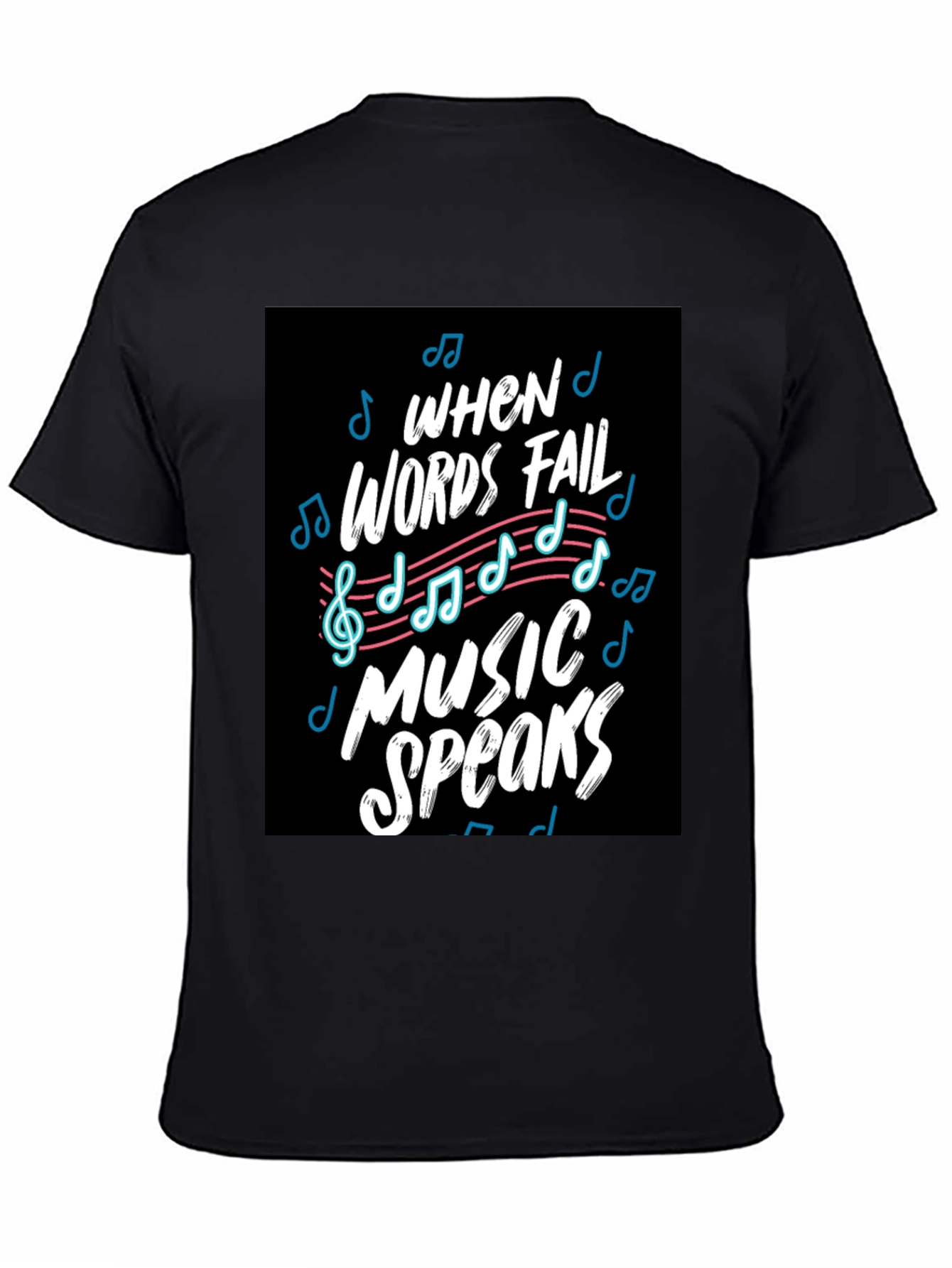 When Words Fail Music Speaks Black Graphic Tee
