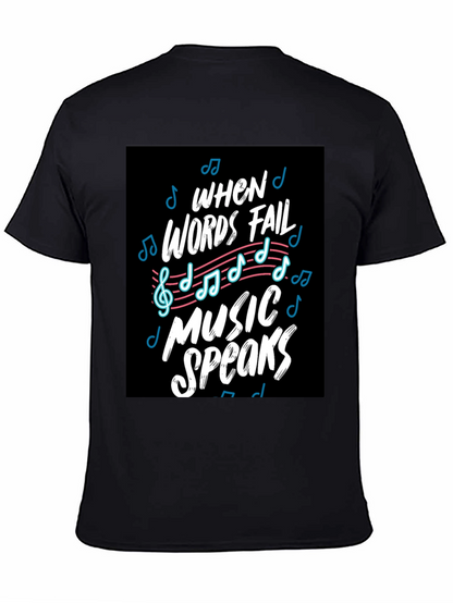 When Words Fail Music Speaks Black Graphic Tee