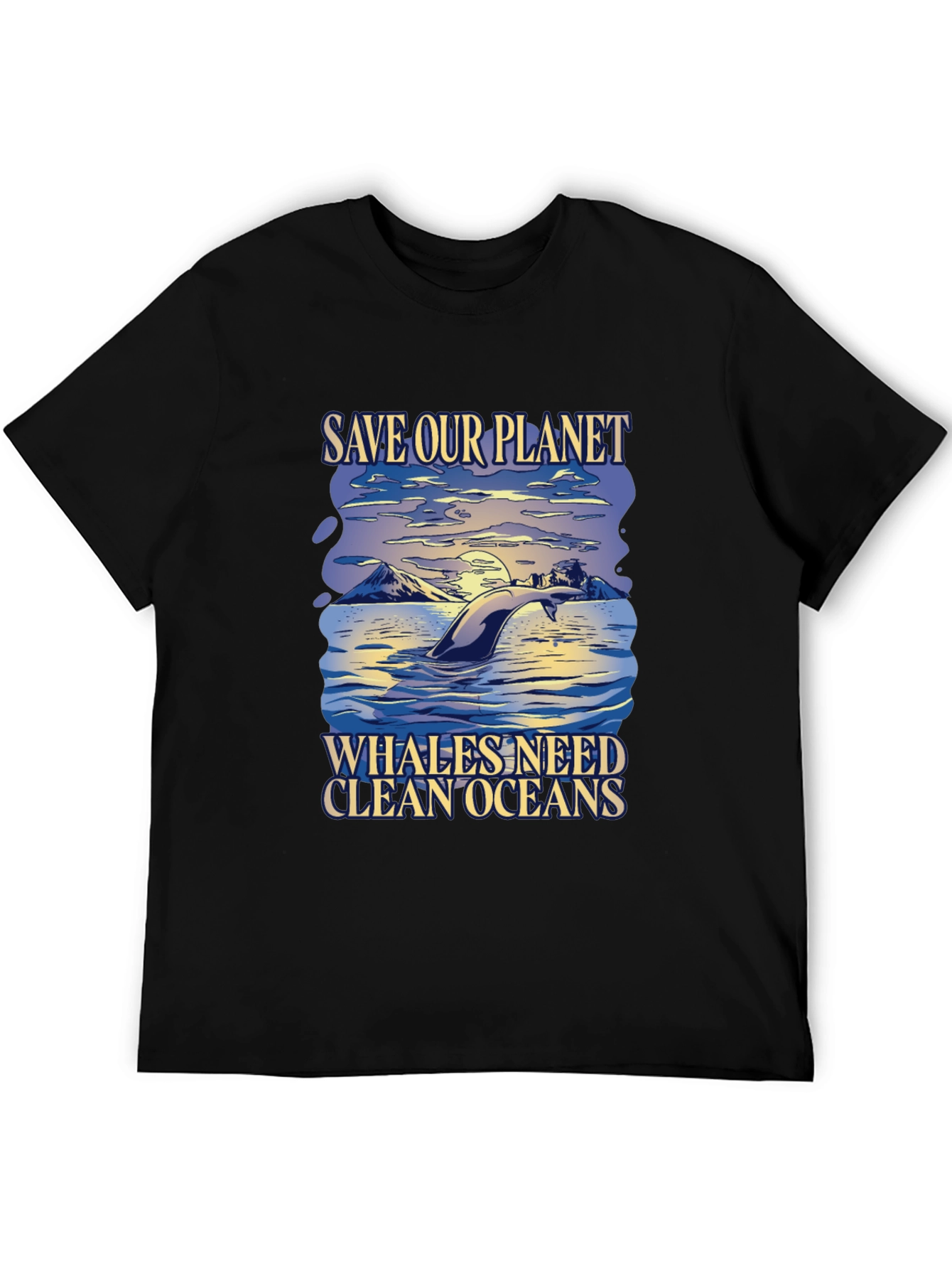 Save Our Planet T-Shirt - Whales Need Clean Oceans