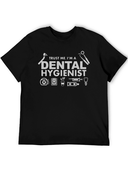Trust Me Im A Dental Hygienist T-Shirt