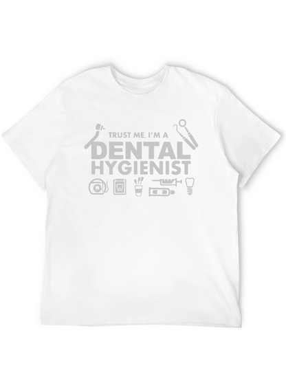 Trust Me Im A Dental Hygienist T-Shirt