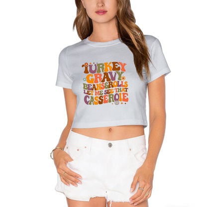 Turkey Gravy Beans And Rolls Funny Thanksgiving Cropped Tee