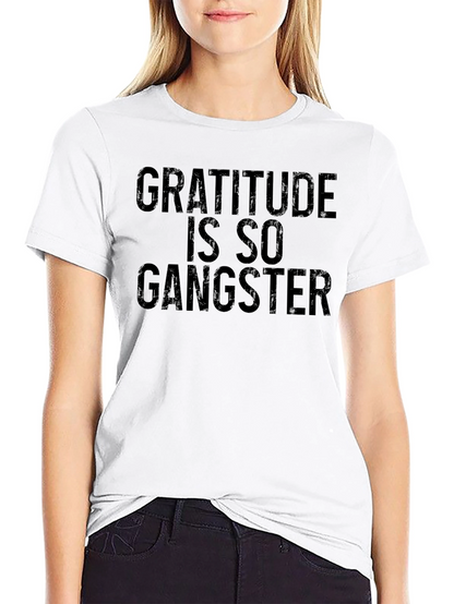 Gratitude is So Gangster T-Shirt - Black