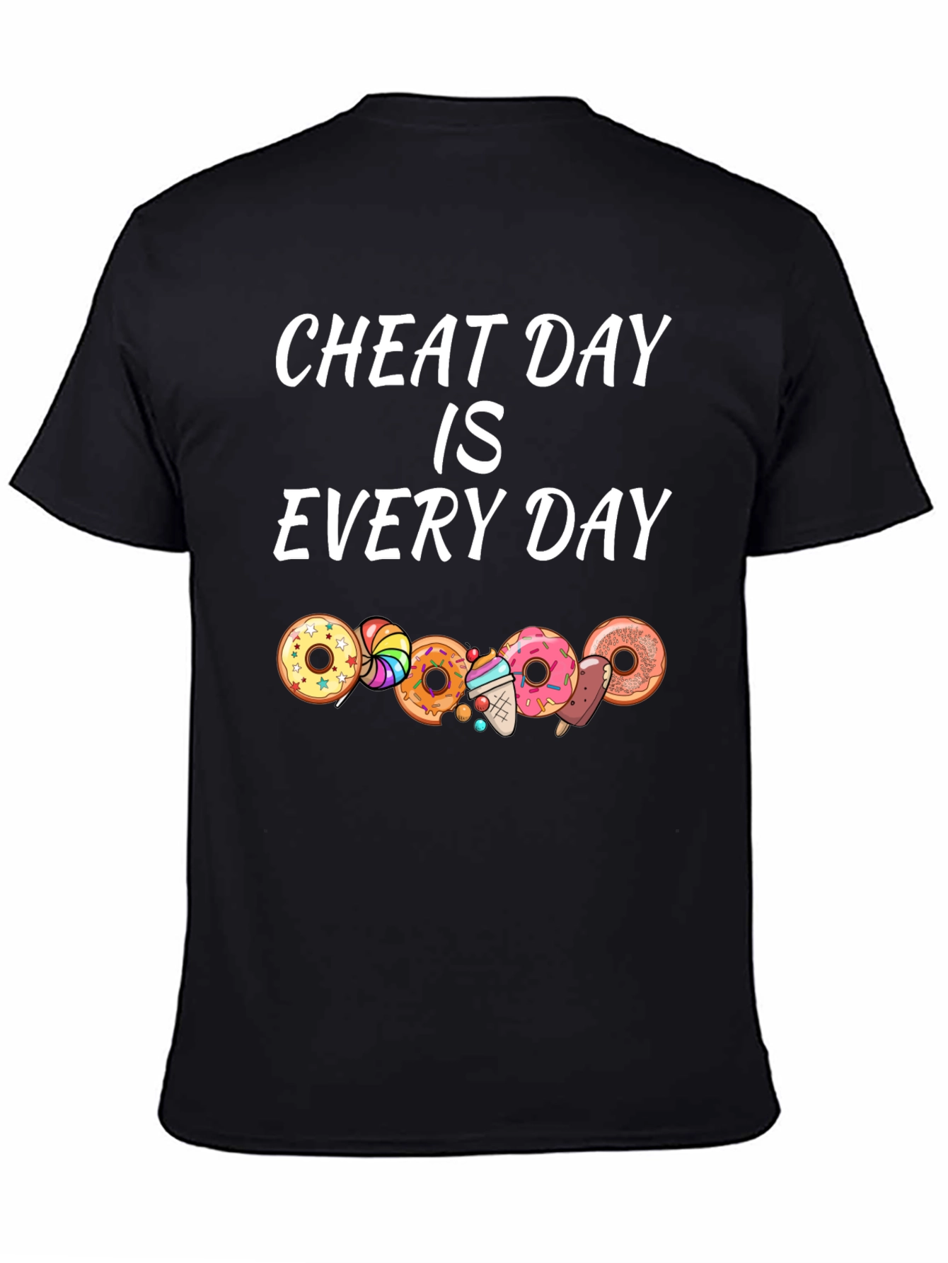 Cheat Day Every Day T-Shirt Donut Design