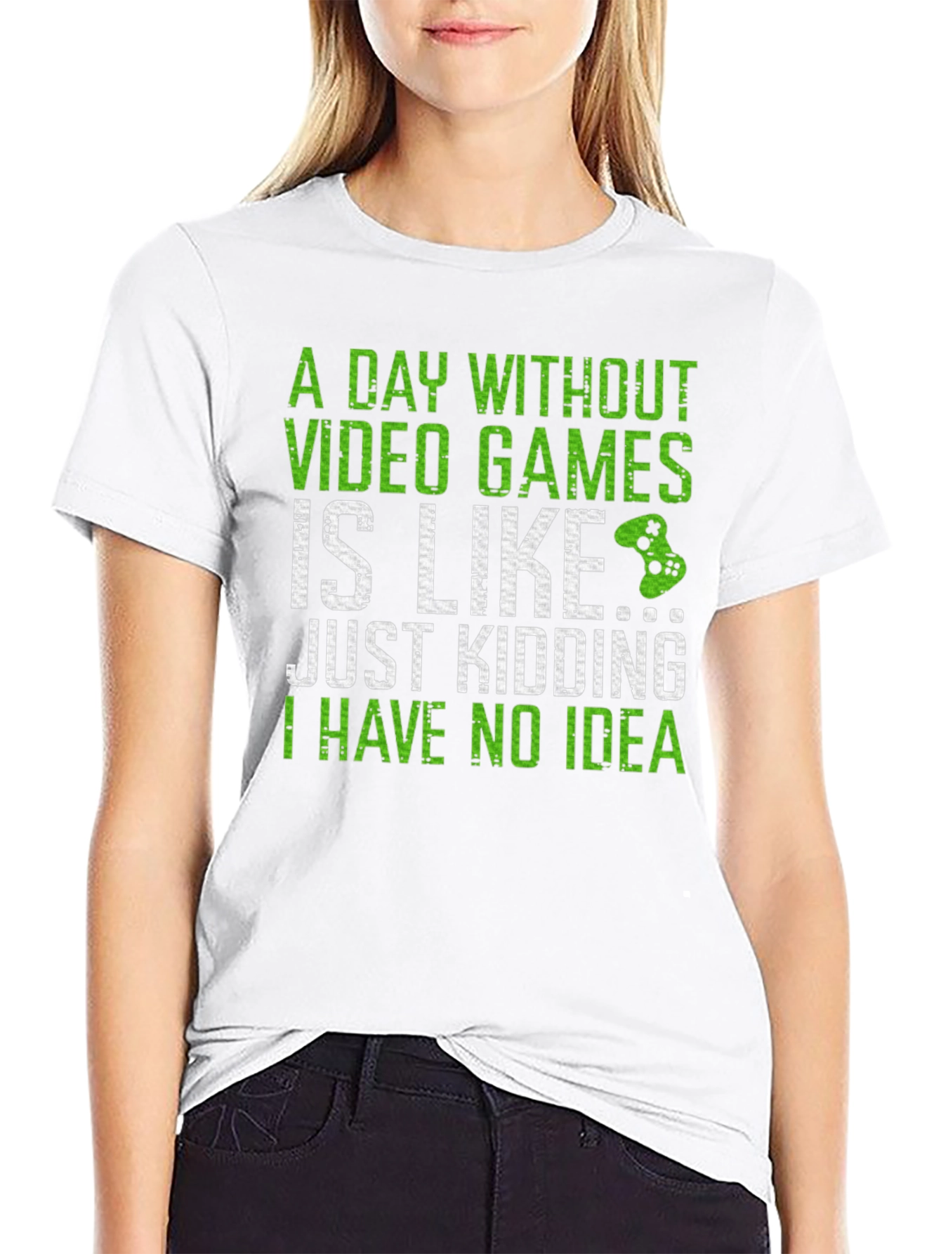 Gamer T-Shirt: A Day Without Video Games...