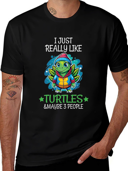 I Just Really Like Turtles T-Shirt