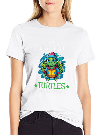 I Just Really Like Turtles T-Shirt