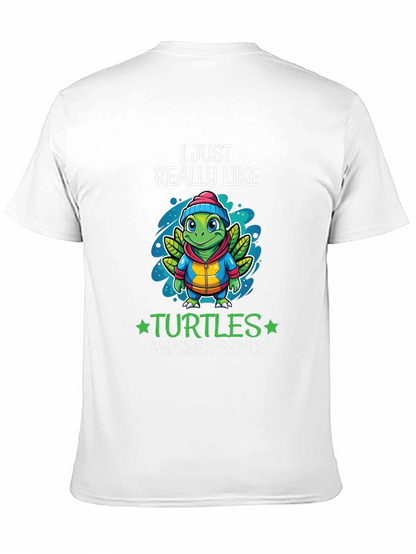 I Just Really Like Turtles T-Shirt