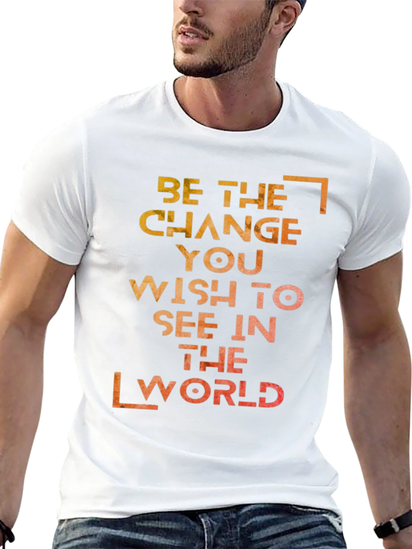 Inspirational Graphic T-Shirt: Be the Change