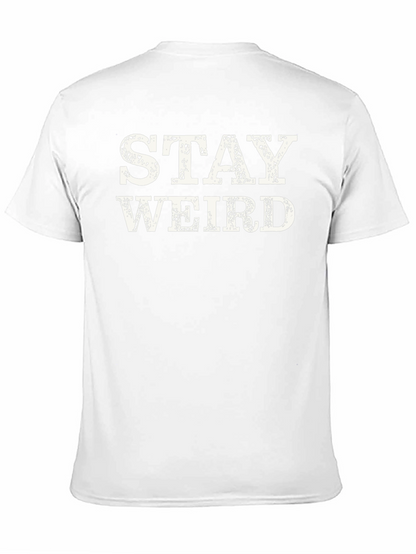 Stay Weird Graphic Tee - Black Crewneck T-Shirt