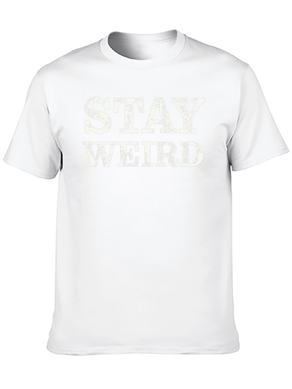 Stay Weird Graphic Tee - Black Crewneck T-Shirt