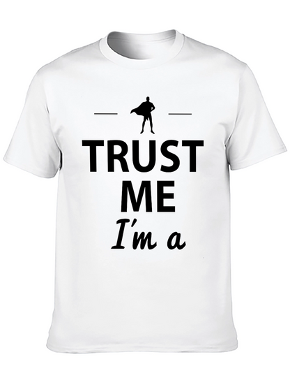 Trust Me Im A Superhero T-Shirt