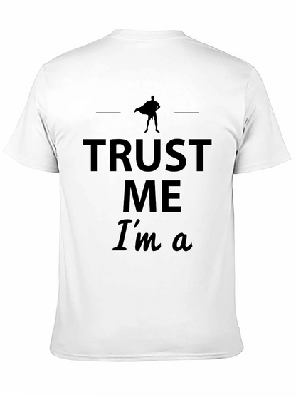 Trust Me Im A Superhero T-Shirt