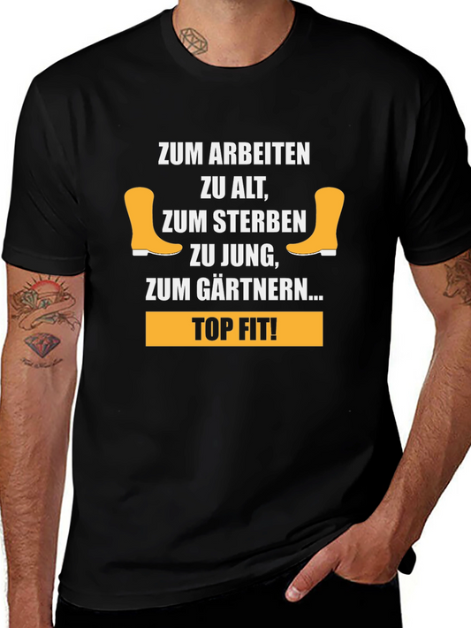 Gardening T-Shirt - Zum Gärtnern... Top Fit!