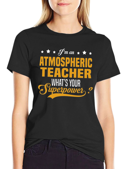 Atmospheric Teacher Superpower Graphic T-Shirt