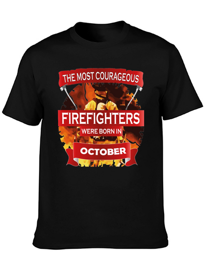 Courageous Firefighters October Birthday T-Shirt