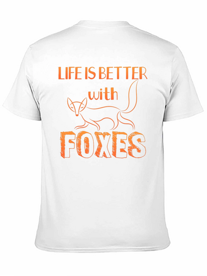 Life is Better with Foxes T-Shirt