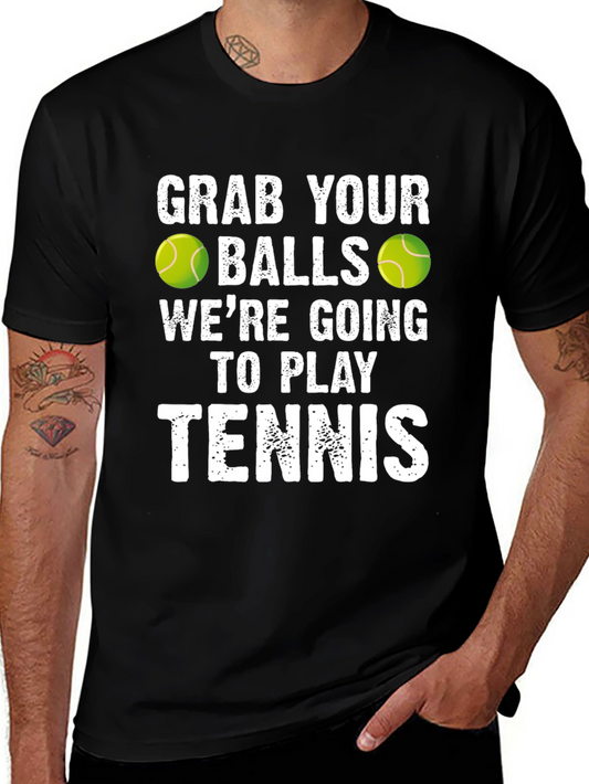 Funny Tennis T-Shirt: Grab Your Balls