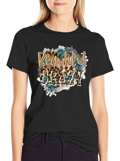 Beautiful Crazy Graphic T-Shirt
