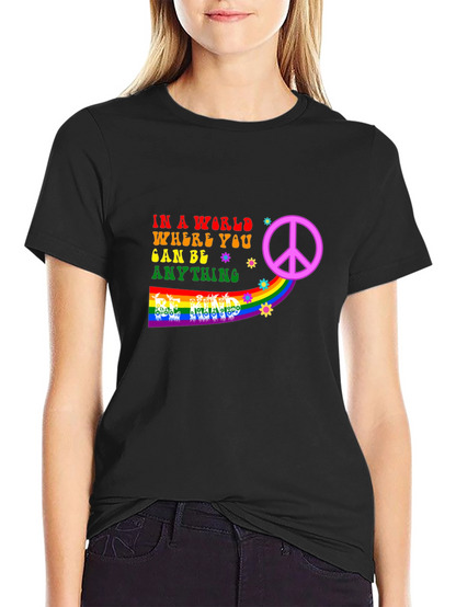 Be Anything T-Shirt - Peace & Rainbow Design