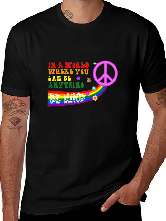 Be Anything T-Shirt - Peace & Rainbow Design