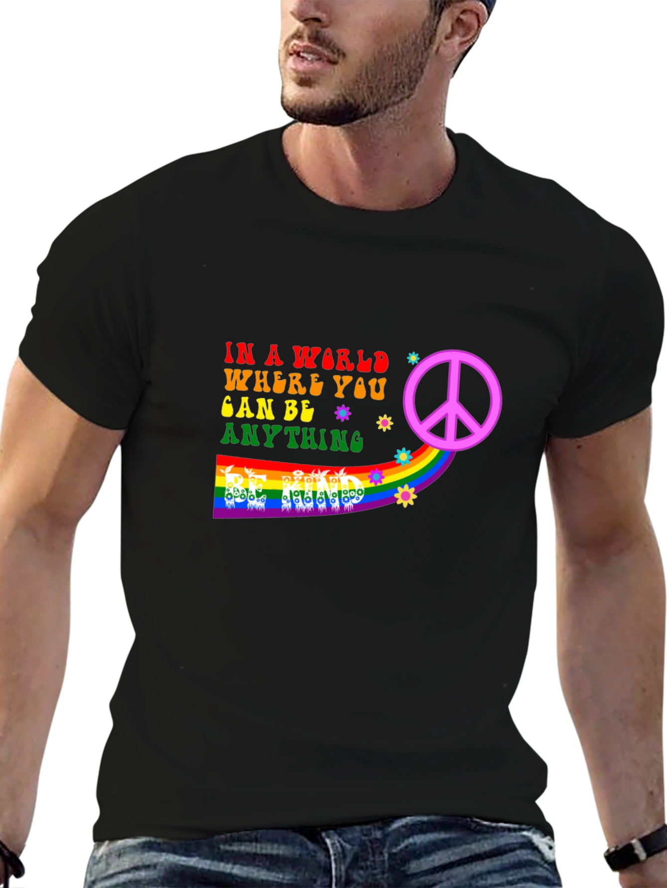 Be Anything T-Shirt - Peace & Rainbow Design