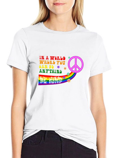 Be Anything T-Shirt - Peace & Rainbow Design