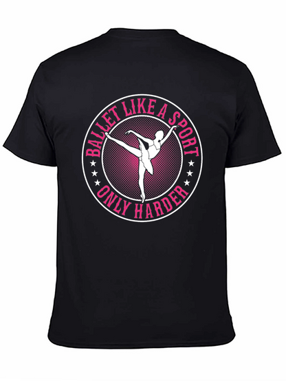 Ballet Like a Sport Only Harder Graphic Tee