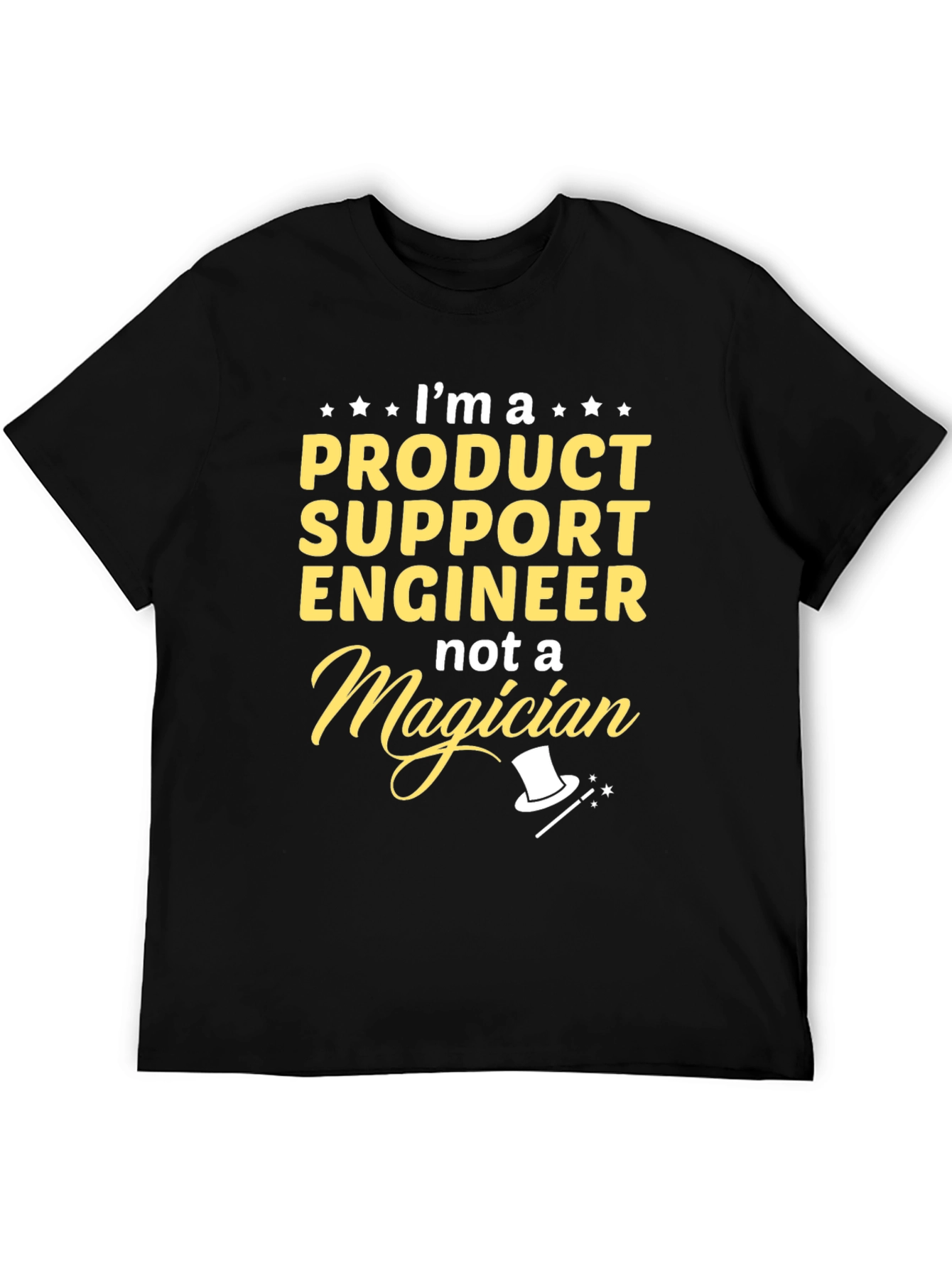 Product Support Engineer Funny T-Shirt