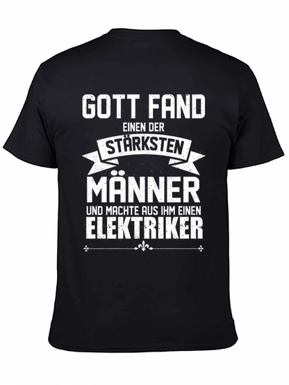 Funny Electrician T-Shirt - God Found The Strongest Men