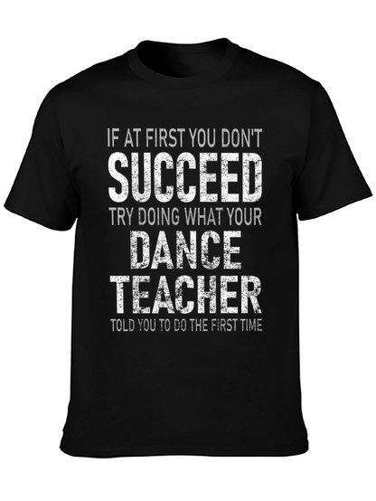 Dance Teacher Graphic T-Shirt - Sarcastic Humor
