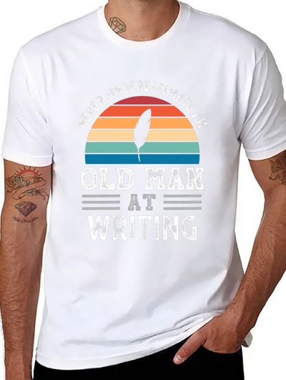 Never Underestimate Old Man Writing T-Shirt