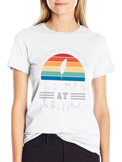 Never Underestimate Old Man Writing T-Shirt