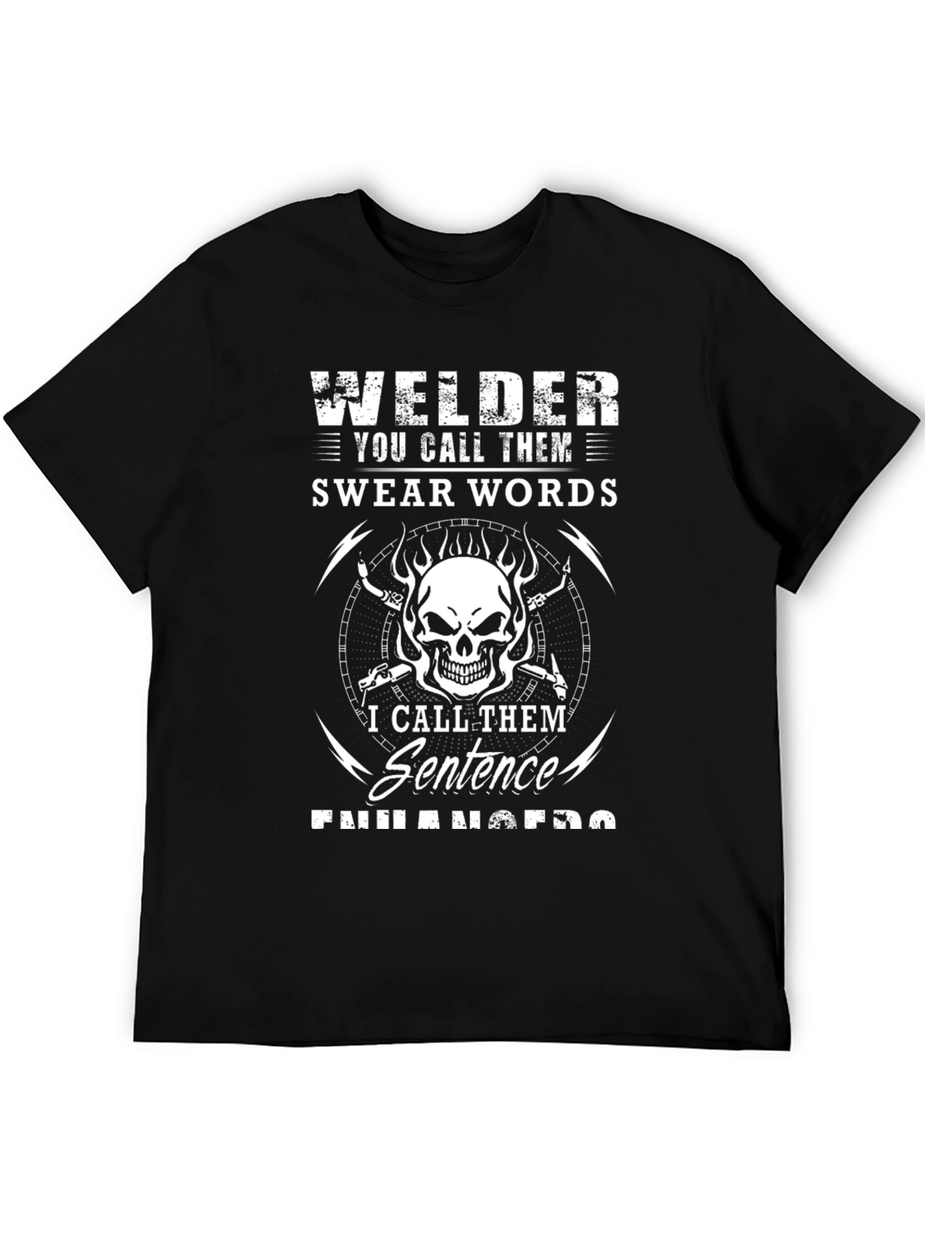 Welder Swear Words Sentence Enhancers T-Shirt