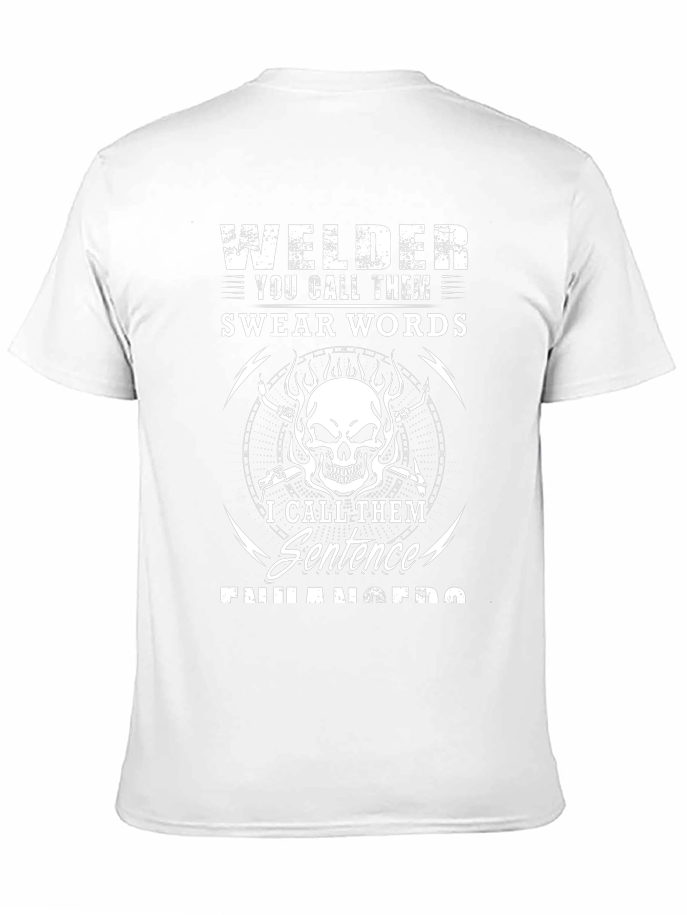 Welder Swear Words Sentence Enhancers T-Shirt