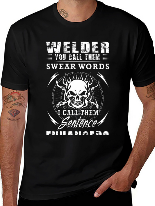 Welder Swear Words Sentence Enhancers T-Shirt