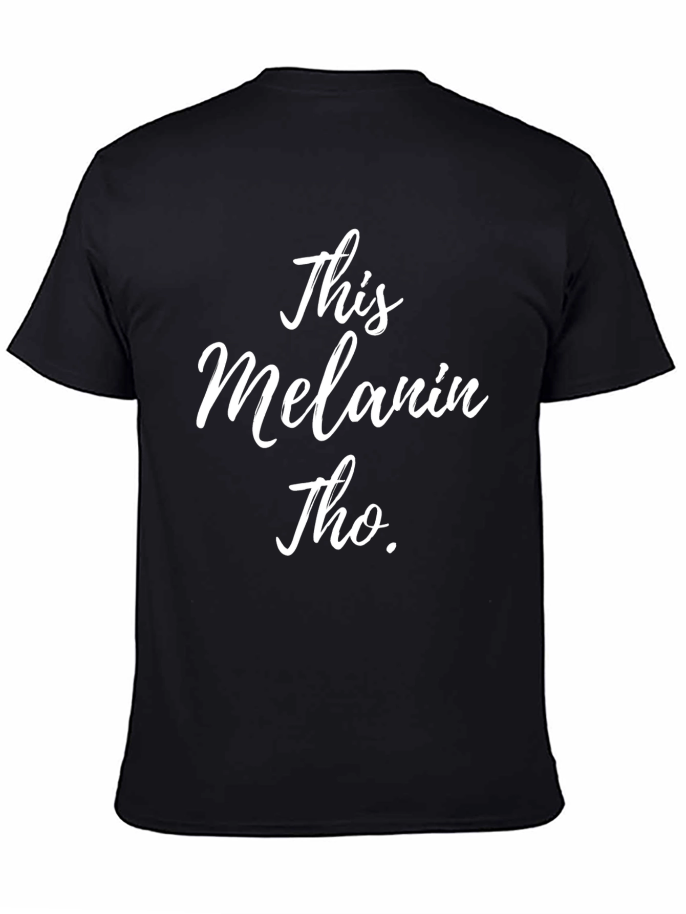 This Melanin Tho. Black T-Shirt