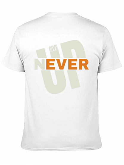 Never Give Up T-Shirt - Motivational Graphic Tee