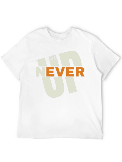Never Give Up T-Shirt - Motivational Graphic Tee