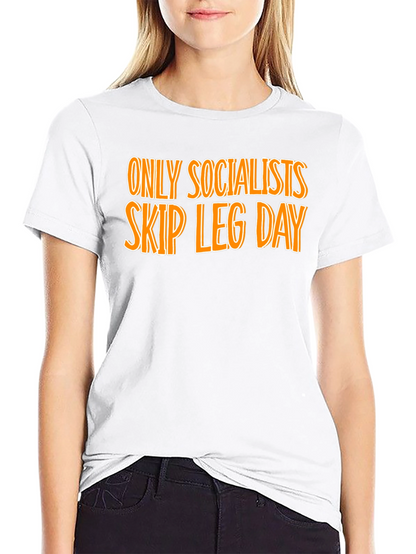 Socialists Skip Leg Day Graphic Tee