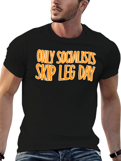 Socialists Skip Leg Day Graphic Tee