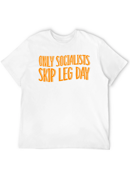 Socialists Skip Leg Day Graphic Tee
