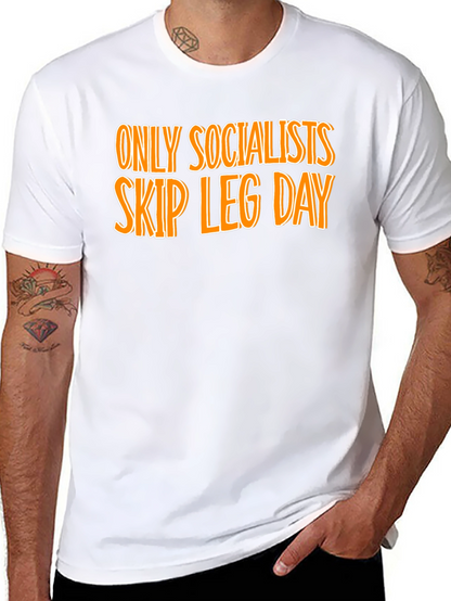 Socialists Skip Leg Day Graphic Tee