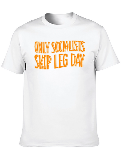 Socialists Skip Leg Day Graphic Tee