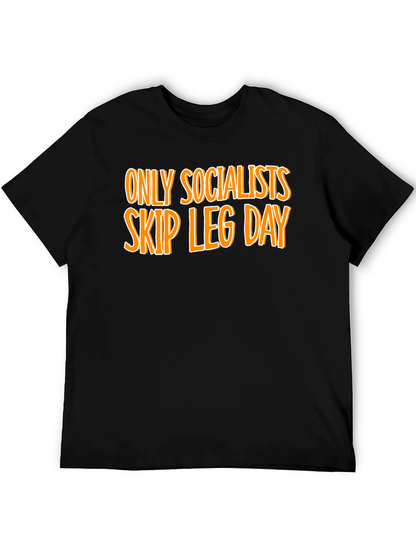 Socialists Skip Leg Day Graphic Tee