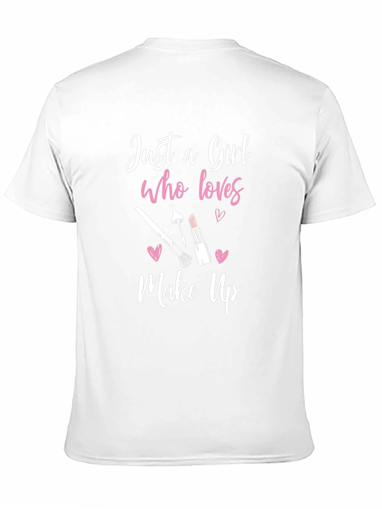Just A Girl Who Loves Makeup Graphic Tee