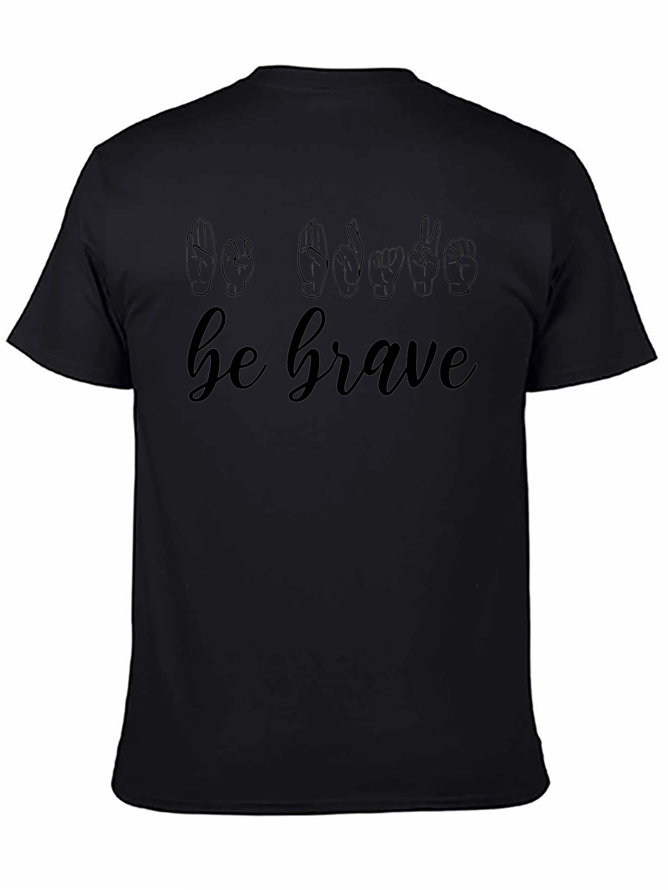 Be Brave Sign Language T-Shirt