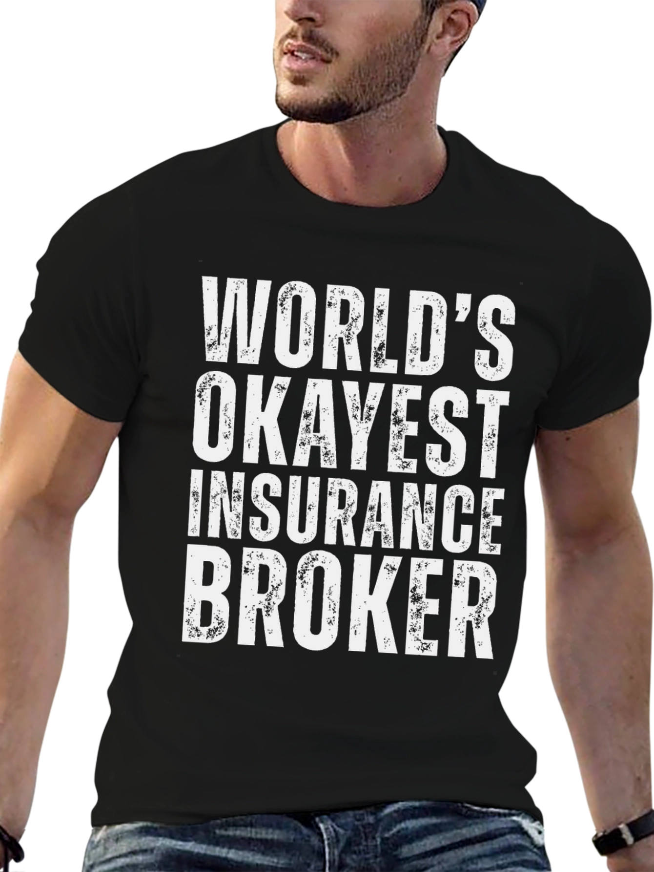 Okayest Insurance Broker T-Shirt - Funny Job Gift