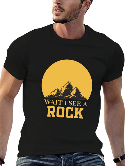 Wait I See A Rock Graphic T-Shirt